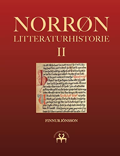 Norrøn litteraturhistorie II: Den oldnorske og oldislandske litteraturs historie