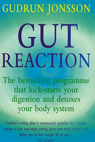 Gut Reaction: A day-by-day programme for choosing and combining foods for better health and easy weight loss von Vermilion