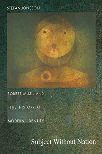 Subject Without Nation: Robert Musil and the History of Modern Identity (Post-Contemporary Interventions) von Duke University Press