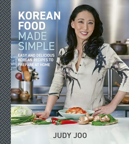 Korean Food Made Simple: Easy and Delicious Korean Recipes to Prepare at Home von Quarto Publishing Group