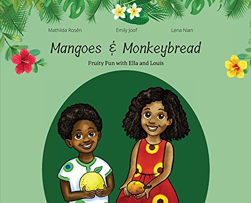 Mangoes & MonkeyBread; Fruity Fun with Ella & Louis von Mbifebooks