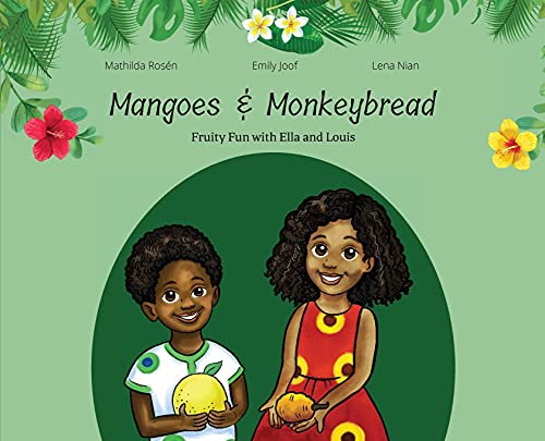 Mangoes & MonkeyBread; Fruity Fun with Ella & Louis