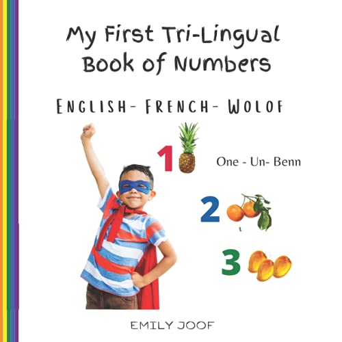 My First Tri-Lingual Book of Numbers. English- French- Wolof (My First Tri-Lingual Books)