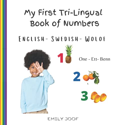 My First Tri-Lingual Book of Numbers. English- Swedish - Wolof (My First Tri-Lingual Books)