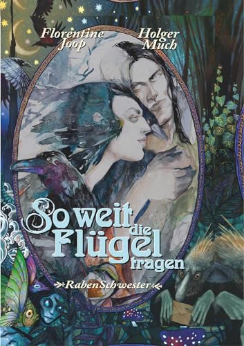 So weit die Flügel tragen...: Rabenschwester von Edition Outbird
