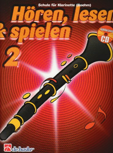 Hören, lesen & spielen, Schule für Klarinette (Boehm), m. Audio-CD: CD zum Üben und Mitspielen