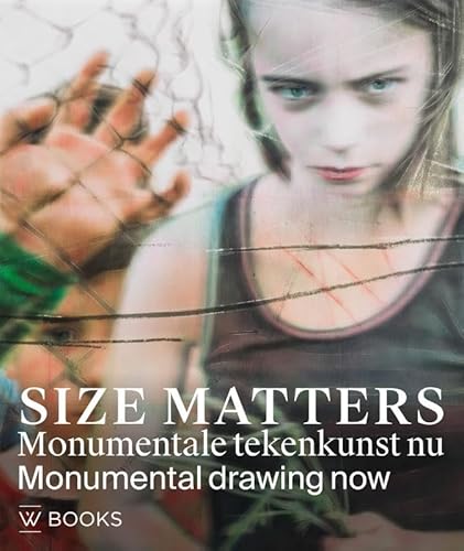Size matters: monumentale tekenkunst nu =monumental drawing now Size matters: monumentale tekenkunst nu =monumental drawing now von Wbooks