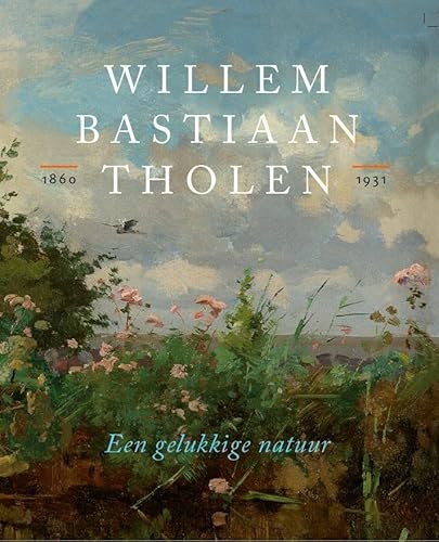 Willem Bastiaan Tholen: Een gelukkige natuur