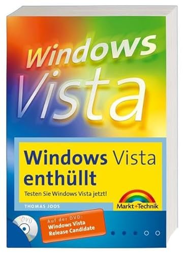 Windows Vista enthüllt, m. Release Candidate 1 auf DVD-ROM von Markt+Technik Verlag