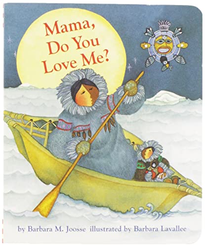 Mama Do You Love Me?: (Children's Storytime Book, Arctic and Wild Animal Picture Book, Native American Books for Toddlers)