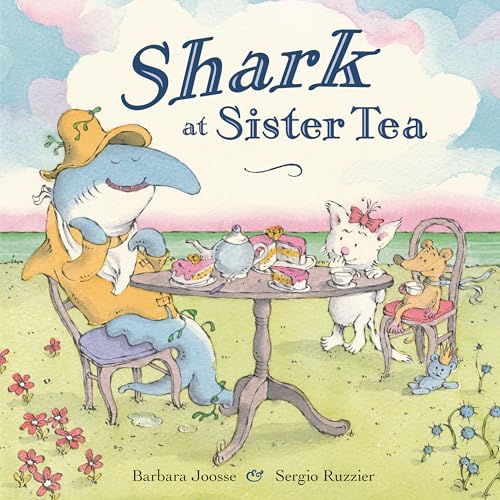 Shark at Sister Tea Shark at Sister Tea von Anne Schwartz Books