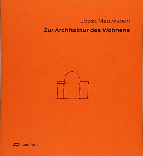 Zur Architektur des Wohnens Zur Architektur des Wohnens von Park Books