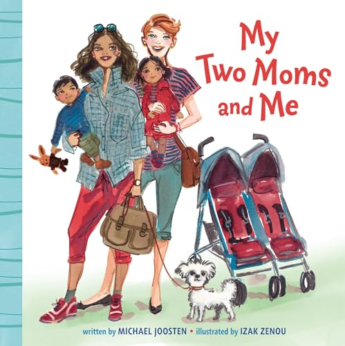 My Two Moms and Me von Doubleday Books for Young Readers