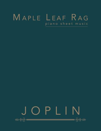 Maple Leaf Rag: piano sheet music von Independently published