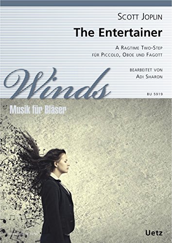 The Entertainer. Ein Ragtime Two-Step für Piccolo, Oboe und Fagott (Partitur und Stimmen)