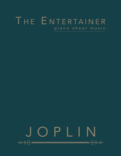 The Entertainer: piano sheet music von Independently published