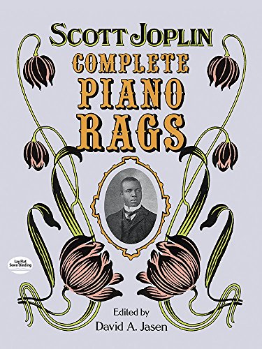 Complete Piano Rags .: Edited by David A. Jasen (Dover Classical Piano Music) von Dover Publications