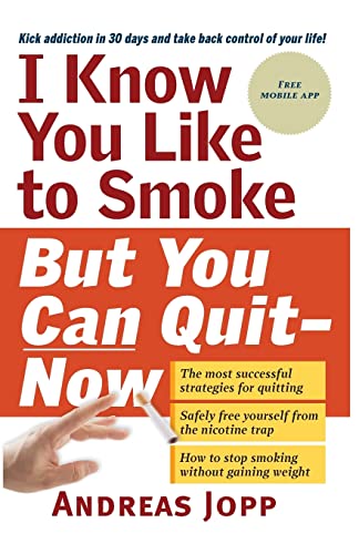 I know you like to smoke but you can quit now von CREATESPACE