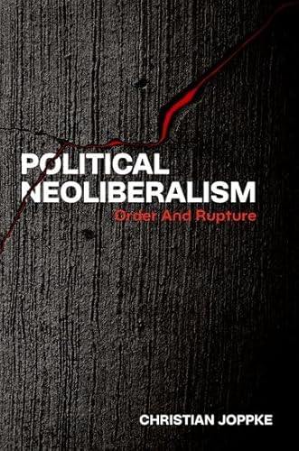 Political Neoliberalism: Order and Rupture von Oxford University Press Inc