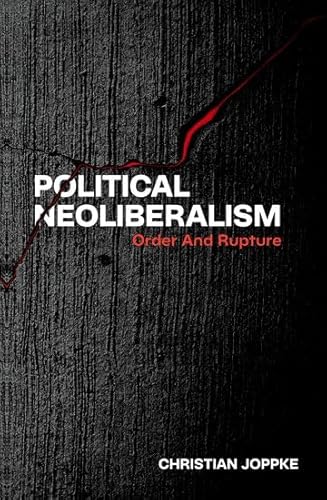 Political Neoliberalism: Order and Rupture von Oxford University Press Inc