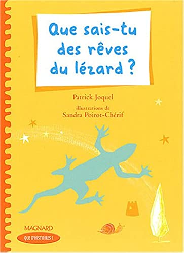 Que sais-tu des rêves du lézard ?: Livre de jeunesse von MAGNARD