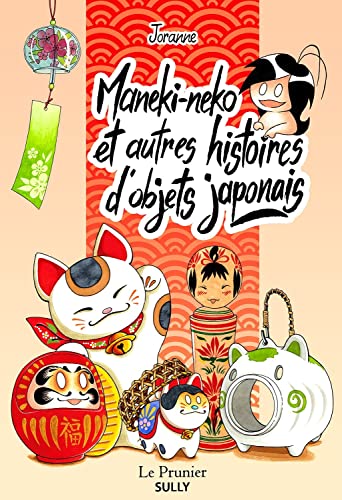 Maneki-Neko et autres histoires d'objets japonais Maneki-Neko et autres histoires d'objets japonais