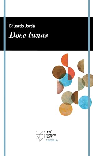 Doce lunas (VANDALIA) von Fundación José Manuel Lara