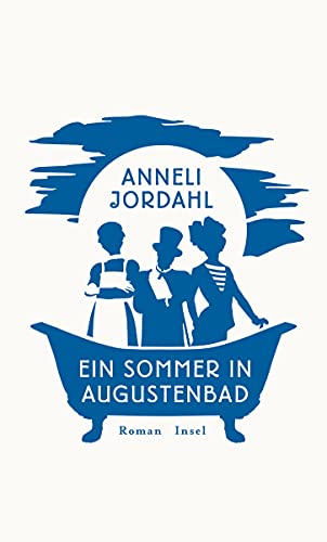 Ein Sommer in Augustenbad: Roman