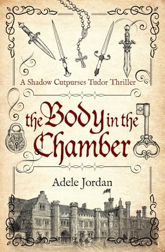 The Body in the Chamber (Shadow Cutpurses Tudor Thrillers, Band 3) von Sapere Books
