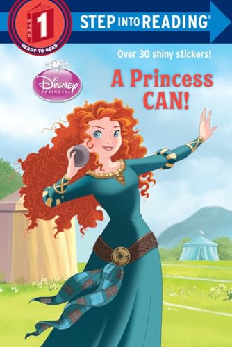A Princess Can! (Disney Princess: Step into Reading, Step 1)