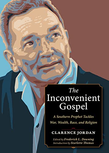 The Inconvenient Gospel: A Southern Prophet Tackles War, Wealth, Race, and Religion (Plough Spiritual Guides: Backpack Classics) von Plough Publishing House