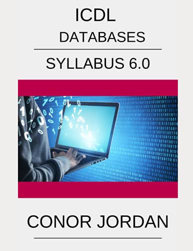 ICDL Access: A step-by-step guide to Databases using Microsoft Access von Independently published