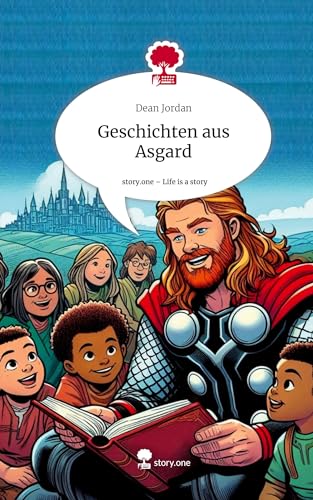 Geschichten aus Asgard. Life is a Story - story.one: DE