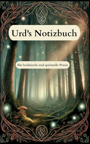 Urd's Notizbuch: Für heidnische und spirituelle Praxis von BoD – Books on Demand