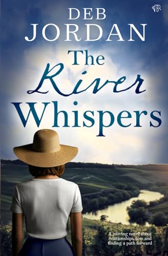 The River Whispers: A moving novel about relationships, loss and finding a path forward von Bloodhound Books