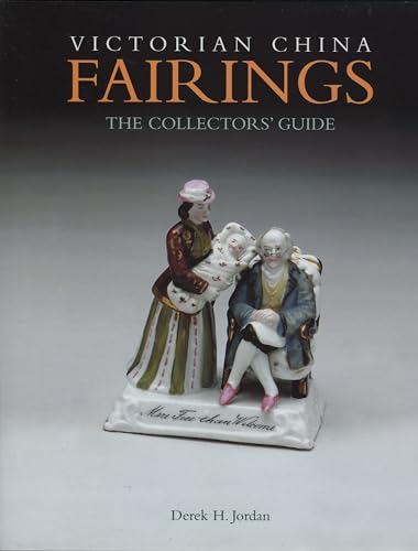 Victorian China Fairings: the Collectors' Guide