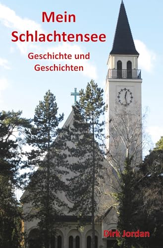 Mein Schlachtensee: Geschichte und Geschichten von Rediroma-Verlag