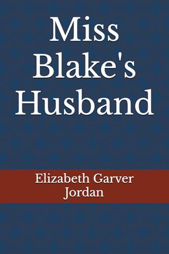 Miss Blake's Husband von Independently published