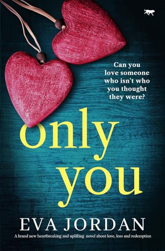 Only You: A brand new heartbreaking and uplifting novel about love, loss and redemption von Bloodhound Books