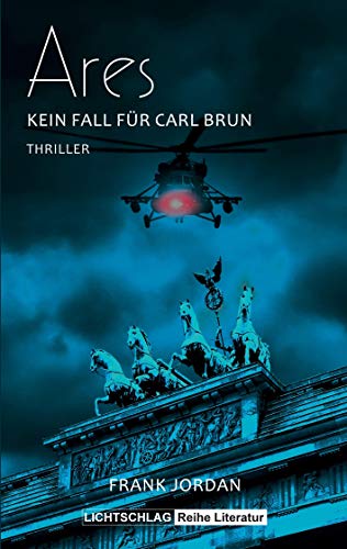 Ares: Kein Fall für Carl Brun von Lichtschlag Medien und Werbung