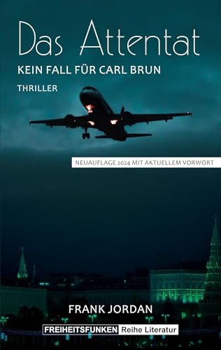 Das Attentat: Kein Fall für Carl Brun