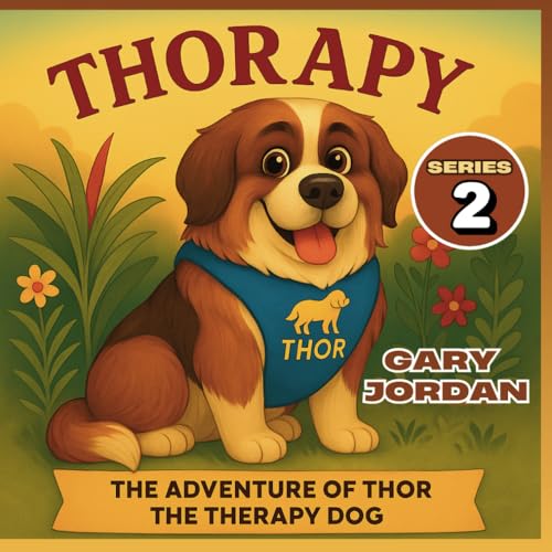 THORAPY: THE ADVENTURE OF THOR THE THERAPY DOG SERIES 2 von Independently published
