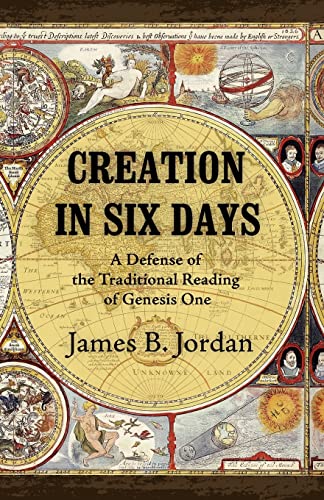 Creation in Six Days: A Defense of the Traditional Reading of Genesis One: A Defense of the Traditional Reading of Genesis One Creation in Six Days: A Defense of the Traditional Reading of Genesis One: A Defense of the Traditional Reading of Genesis One