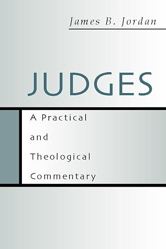 Judges: A Practical and Theological Commentary