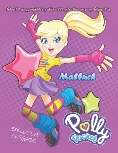 Malbuch - POLLY POCKET - EXKLUSIVE AUSGABE - Über 30 ausgewählte schöne Illustrationen zum Ausmalen von Independently published