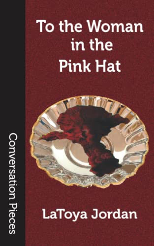 To the Woman in the Pink Hat (Conversation Pieces, Band 87)