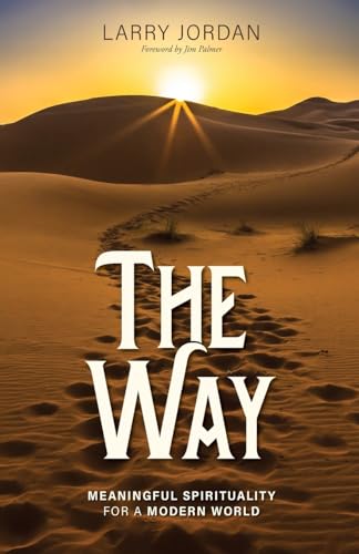 The Way: Meaningful Spirituality for a Modern World von CRESTONE PRESS LLC