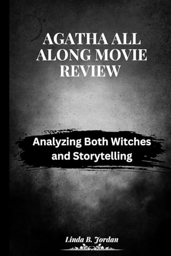 Agatha All Along Movie Review: Analyzing Both Witches and Storytelling Agatha All Along Movie Review: Analyzing Both Witches and Storytelling von Independently published
