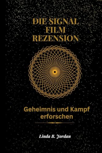 Die Signal Film Rezension: Geheimnis und Kampf erforschen Die Signal Film Rezension: Geheimnis und Kampf erforschen