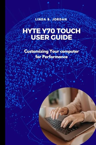 Hyte Y70 Touch User Guide: Customizing Your computer for Performance Hyte Y70 Touch User Guide: Customizing Your computer for Performance von Independently published